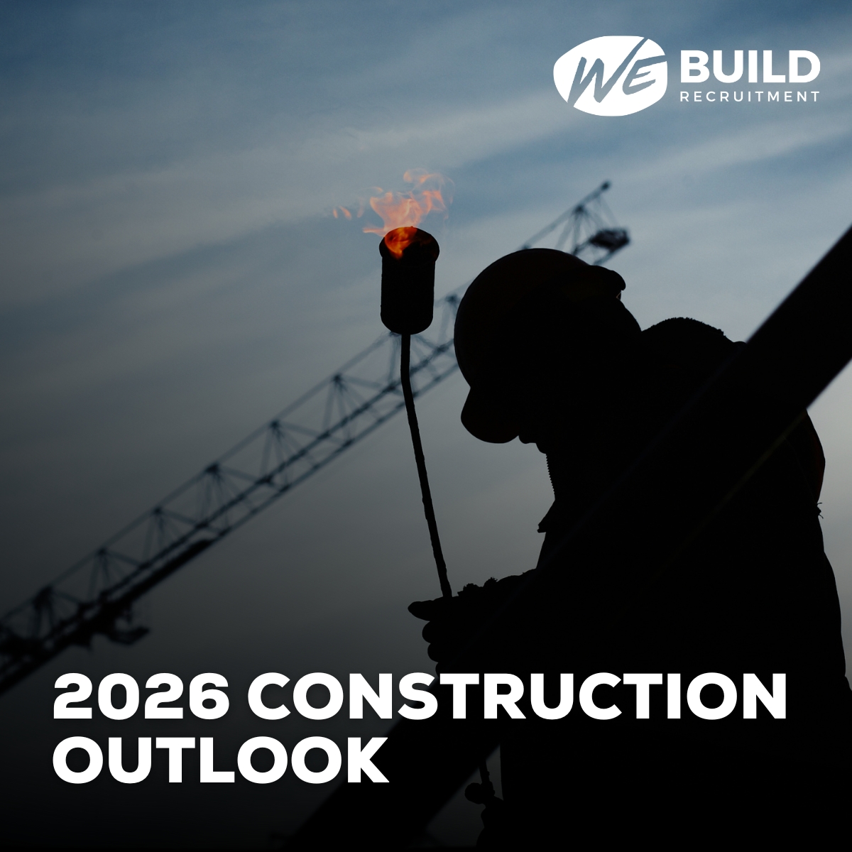 Construction 2026 Outlook | We Build Recruitment